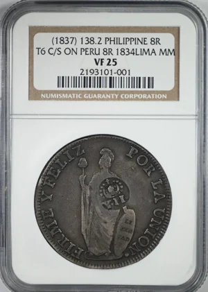 (1837) 138.2 Philippines 8R Reales NGC VF25 - T6 C/S Counterstamp on 1834Lima MM Peru 8R Reales