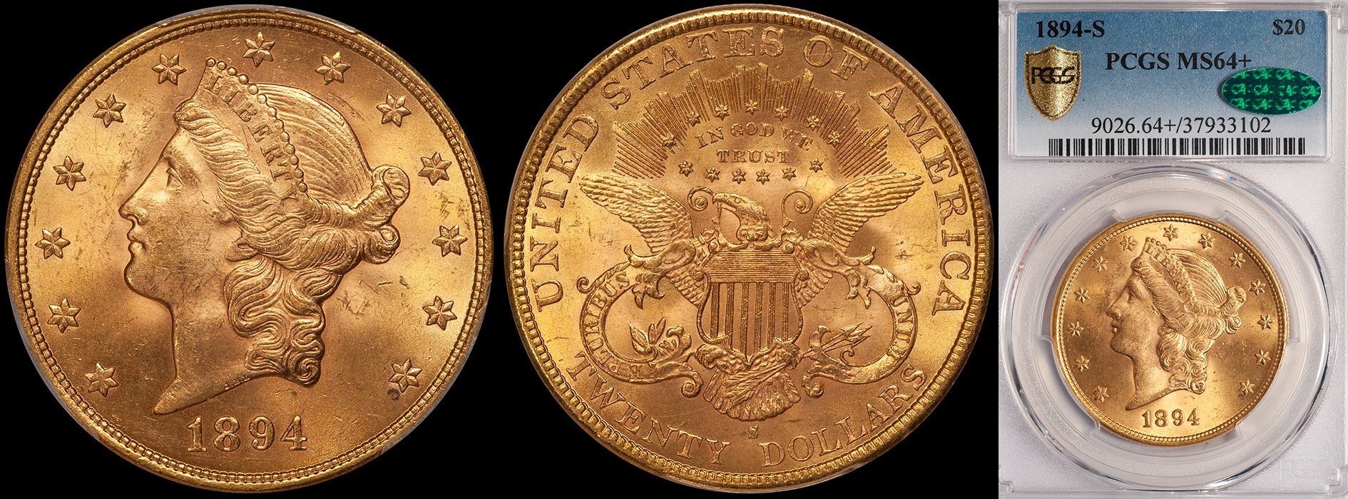 1894-S $20.00 PCGS MS64+ CAC. Best value grade for this date.